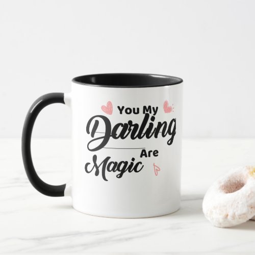 Simple Minimalist You My Darling Are Magic Mug