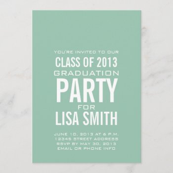 Simple Mint Green Class Of 2013 Party Invitation by zazzleoccasions at Zazzle