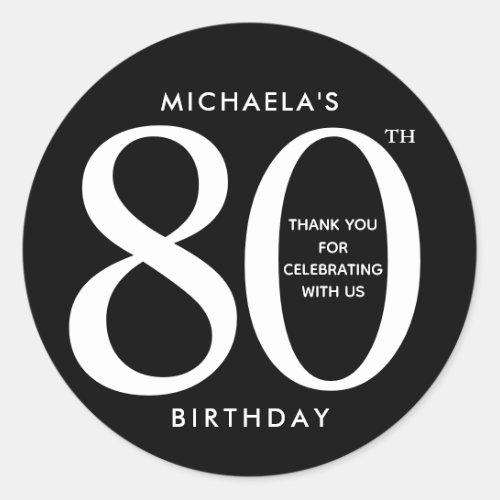 Simple Miodern Black  White 80th Birthday Party Classic Round Sticker