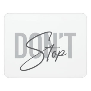 Simple, modern, cool, urban design Don't Stop Door Sign