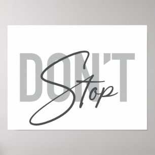 Simple, modern, cool, urban design Don't Stop Poster