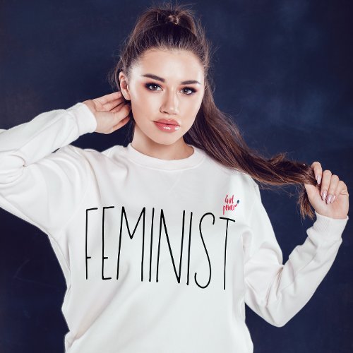 Simple Modern Feminist Script Minimal Girl power   Sweatshirt