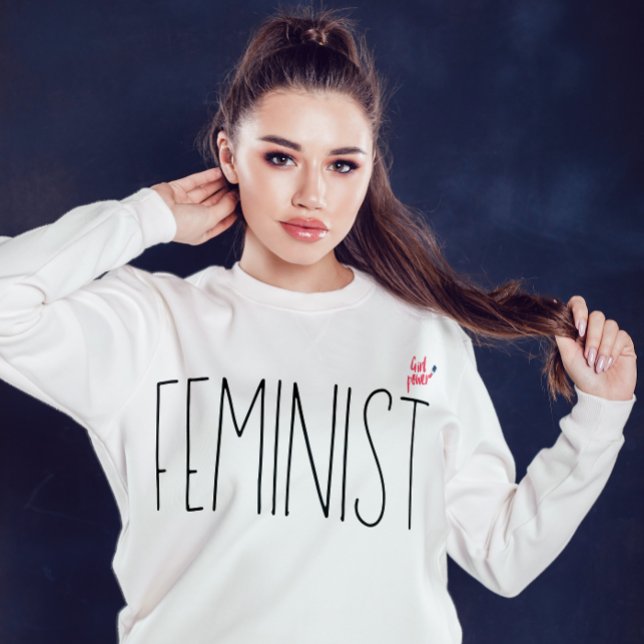 Simple Modern Feminist Script Minimal Girl power   Sweatshirt (Creator Uploaded)