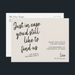 Simple Modern Funny Cream Moving Announcement  Postcard<br><div class="desc">A simple modern moving announcement design in black and white with a funny quote that reads "Just in case you'd still like to find us" and you can personalize the rest of the message "and send us Christmas cards", add your new address, signature and a short message on the back....</div>