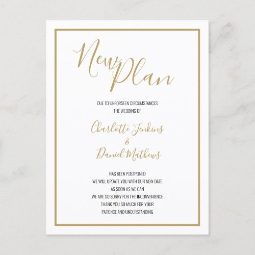 Simple Modern Gold Script New Plan Postponed Announcement Postcard