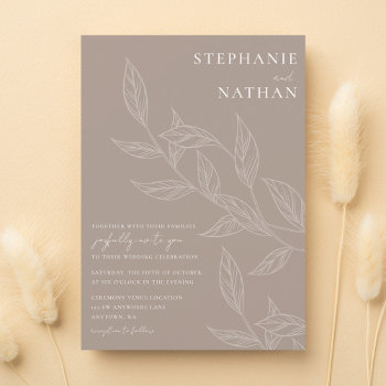 Simple Modern Leaves Taupe Wedding Invitation by printcreekstudio at Zazzle