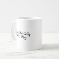 https://rlv.zcache.com/simple_modern_quote_good_morning_coffee_mug-r43c7fc2b9ccf4a04a91754e8a5979085_kz9ah_200.jpg?rlvnet=1