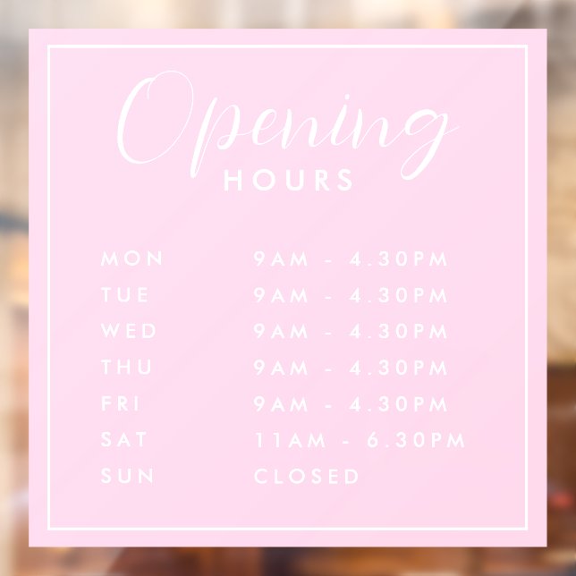 Simple Modern Store Opening Hours pink Window Cling (Sheet 2)