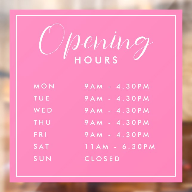 Simple Modern Store Opening Hours pink  Window Cling (Sheet 2)