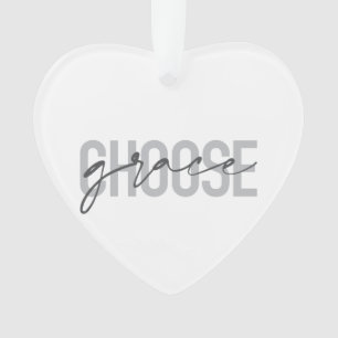 Simple, modern, urban, cool design Choose Grace Ornament