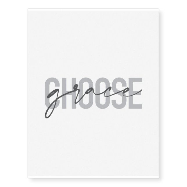 Simple, modern, urban, cool design Choose Grace Temporary Tattoos (Front)
