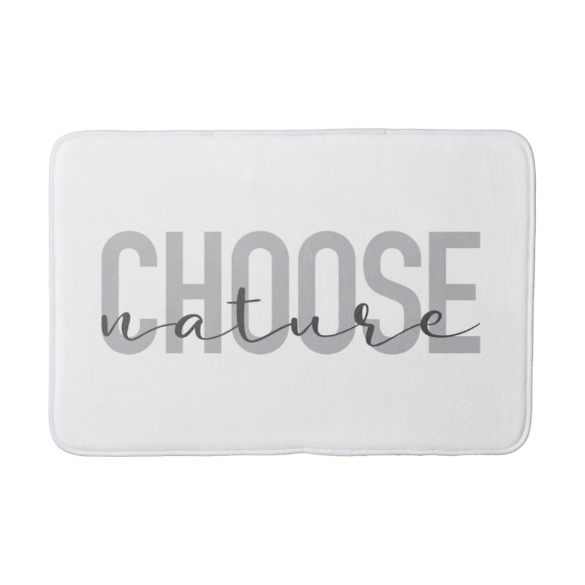 Simple, modern, urban, cool design Choose Nature Bath Mat (Front)