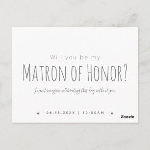 Simple Modern Will You Be My Matron of Honor Postcard