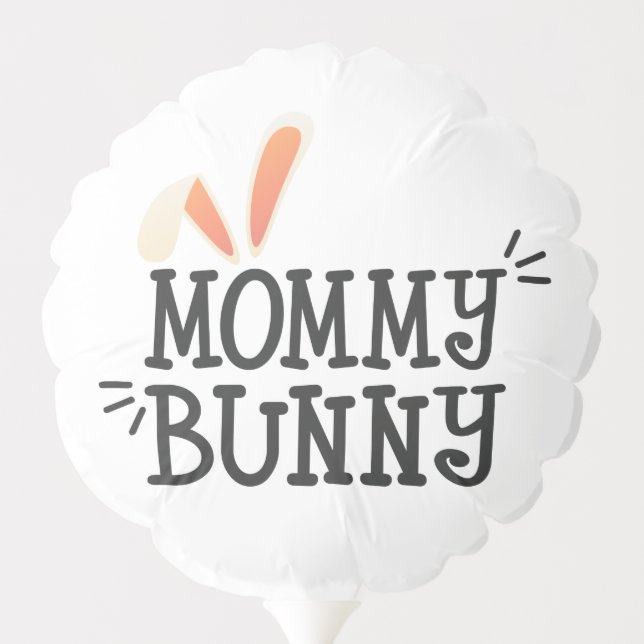 Simple Mommy Bunny Easter Typography | Balloon (Back)
