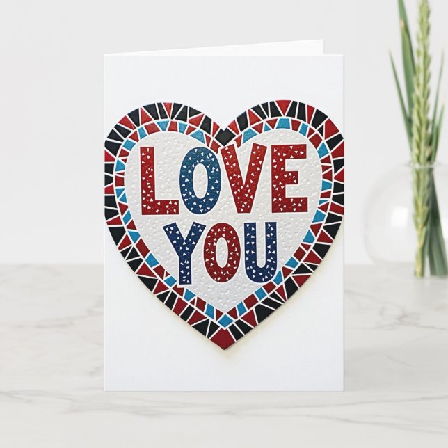 Simple Mosaic Love You Heart Card (Front)