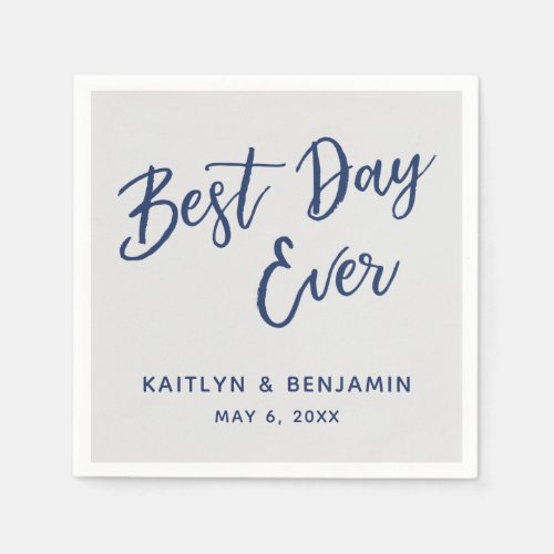 Simple Navy Handwriting Best Day Ever on Gray Napkins