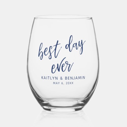 Simple Navy Handwriting Best Day Ever Stemless Wine Glass