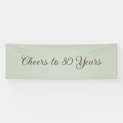 Simple Neutral Green Cheers 80 Years Birthday Banner