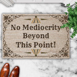 Simple "No Mediocrity" Company Motivation Fiber Doormat