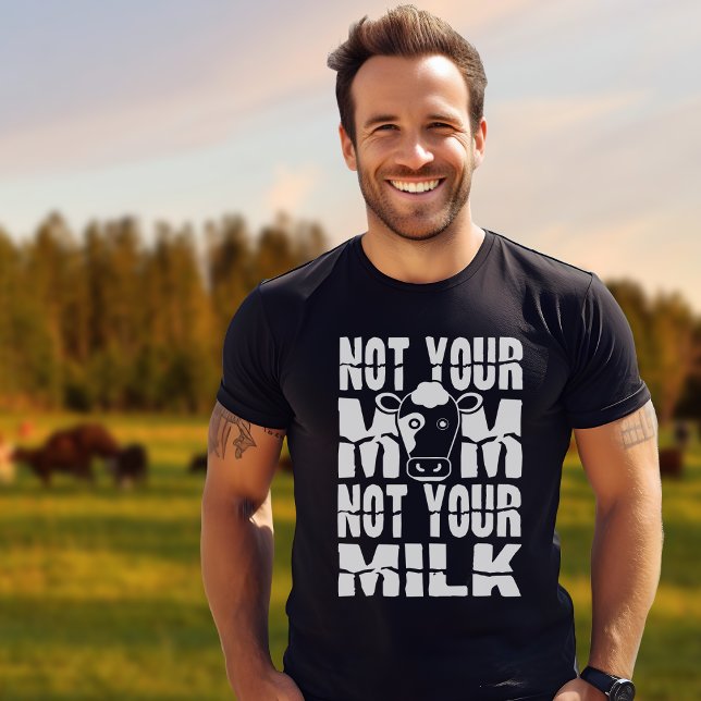 Simple Not Your Mom Not Your Milk Vegan T-Shirt (Creator Uploaded)