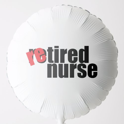 simple nurse retirement large balloon