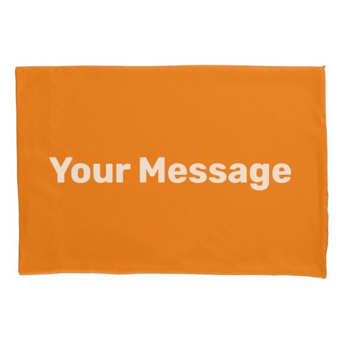 Simple Orange and White Add Your Message Template Pillow Case