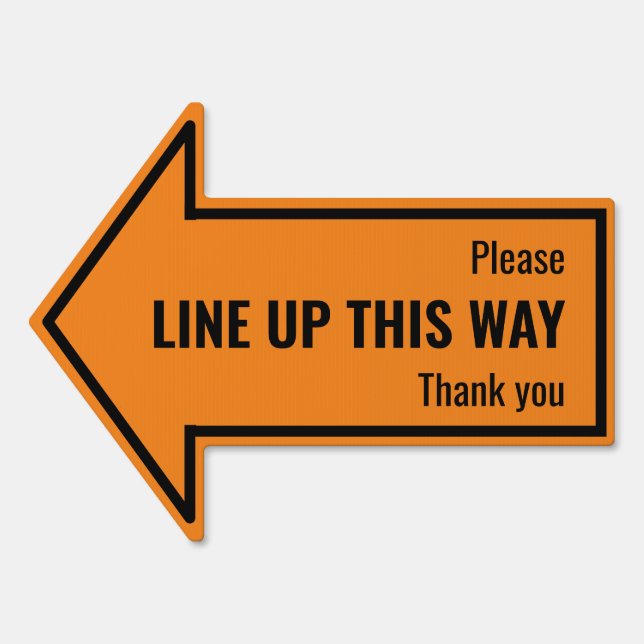 Simple Orange Black PLEASE LINE UP THIS WAY Sign (Front)