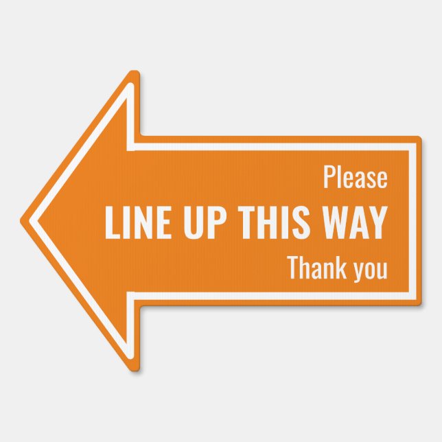 Simple Orange PLEASE LINE UP THIS WAY Sign (Front)