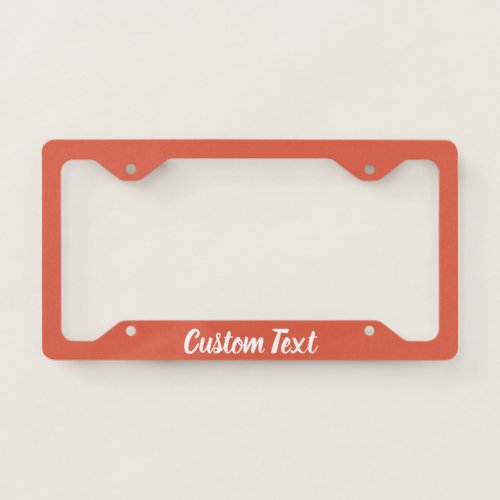 Simple Orange_Red and White Script Text Template License Plate Frame