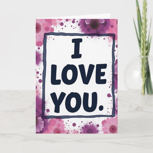Simple Painted Floral I Love You Card (Front)