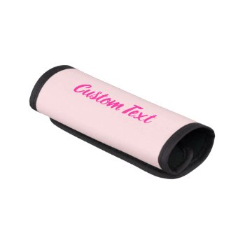 Simple Pale Pink & Deep Pink Script Text Template Luggage Handle Wrap by redbook at Zazzle