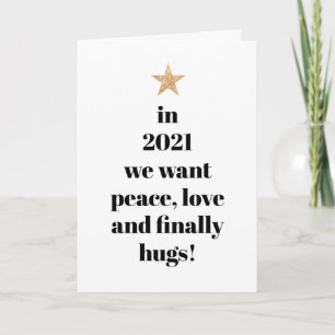 Simple Peace, Love & Finally Hugs Humor Quote 2021 Holiday Card
