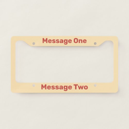 Simple Peach and Red Your Message Text Template License Plate Frame
