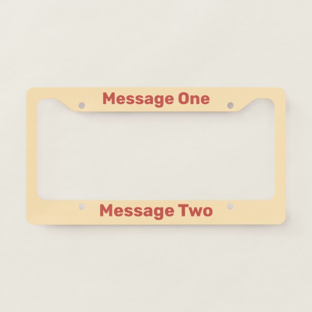 Simple Peach and Red Your Message Text Template License Plate Frame (Front)
