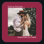 Simple Photo Cranberry Red Love & Thanks Wedding Square Sticker<br><div class="desc">These stickers are perfect for wedding thank you gifts or favors, or as an addition to your invitation mailing. They feature a simple minimalist design with your square photo on a cranberry red background. The left justified caption atop the photo reads "Love and Thanks", while the couple's names below are...</div>