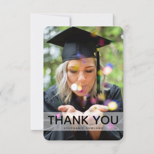 Simple Photo  Custom Message Graduation Thank You Card