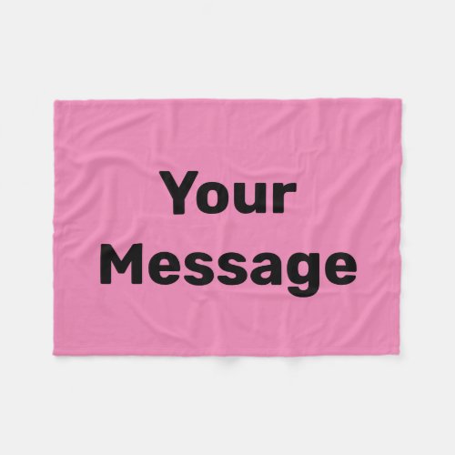 Simple Pink and Black Text Your Message Template Fleece Blanket