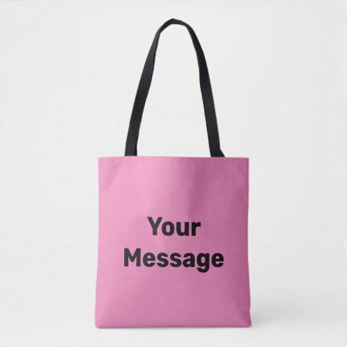 Simple Pink and Black Your Message Text Template Tote Bag