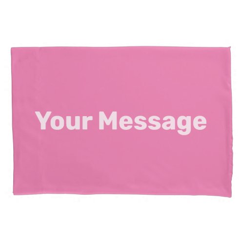 Simple Pink and White Add Your Message Template Pillow Case