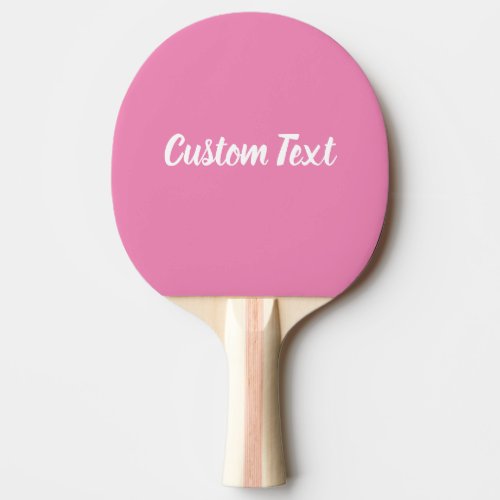 Simple Pink and White Script Text Template Ping Pong Paddle