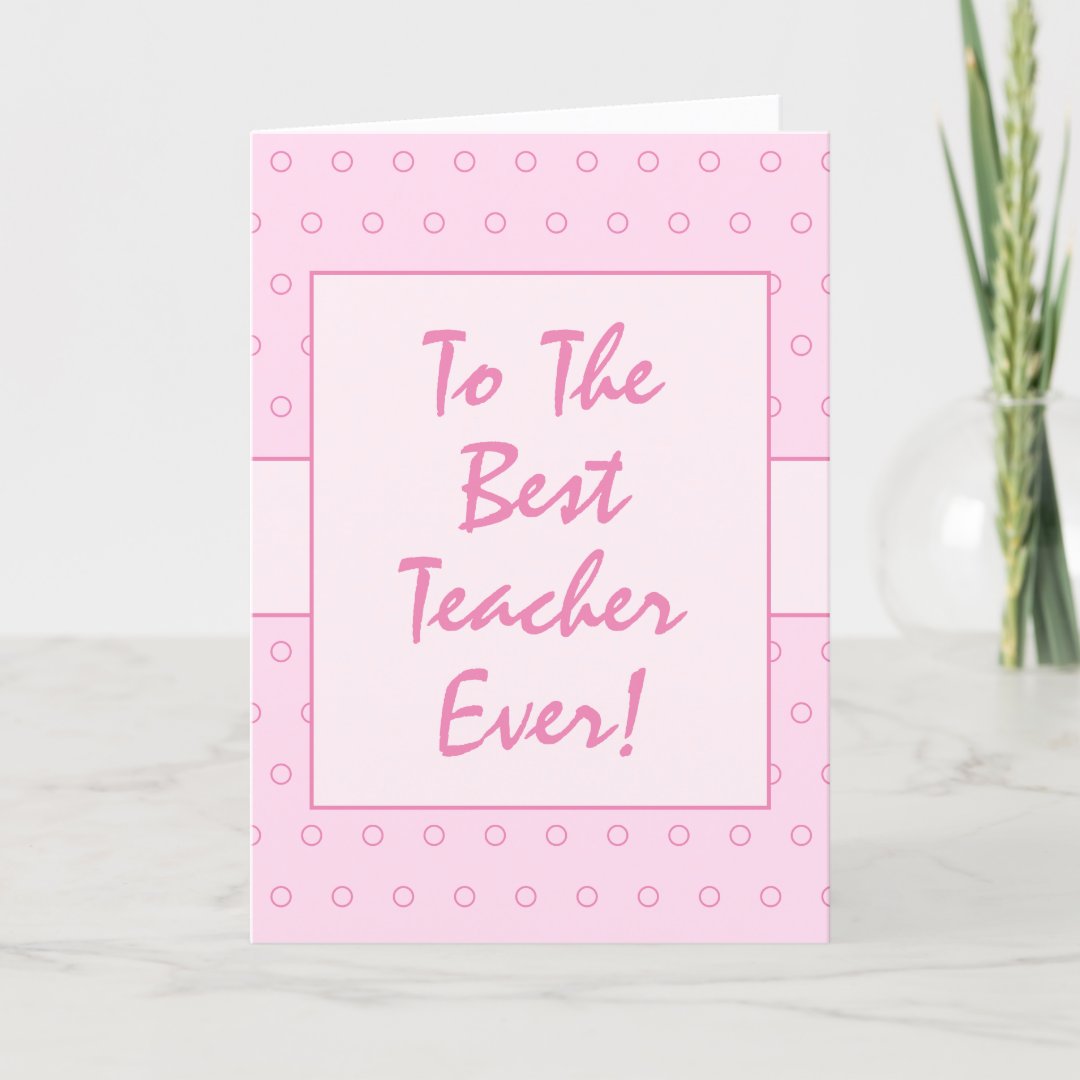 Simple Pink Best Teacher Ever Script Typography Thank You Card