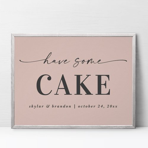 Simple Pink Have Some Cake Wedding Sign