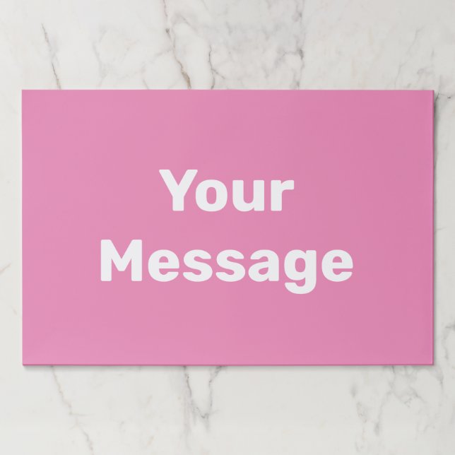 Simple Pink White Add Your Message Paper Placemats (Front)