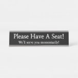 [ Thumbnail: Simple "Please Have a Seat!" Desk Name Plate ]
