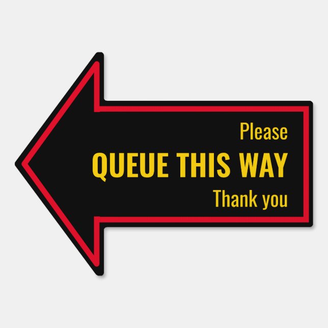 Simple PLEASE QUEUE THIS WAY Custom Black Yellow Sign (Front)