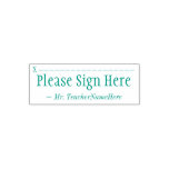 [ Thumbnail: Simple "Please Sign Here" & Teacher Name Self-Inking Stamp ]