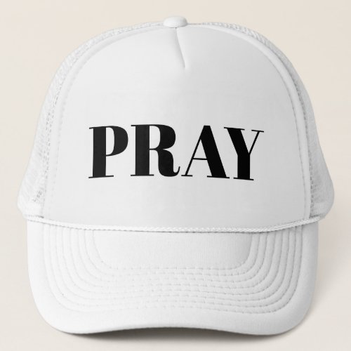 Simple Pray Modern Typography Bold Religious Trucker Hat