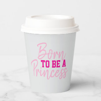 Simple Princess Quote Paper Cup