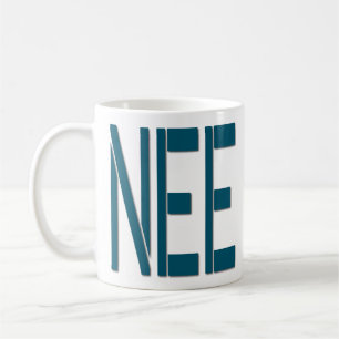 Simple Quotes Mug - Nee Funny Typography Gift Idea