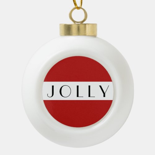 Simple Red Jolly Modern Typography Ceramic Ball Christmas Ornament